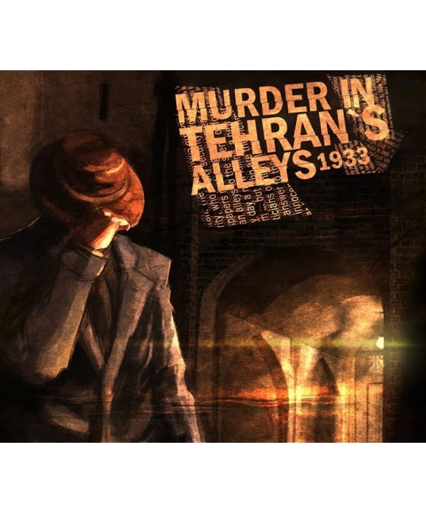Murder In Tehran s Alleys 1933 Steam Key GLOBAL